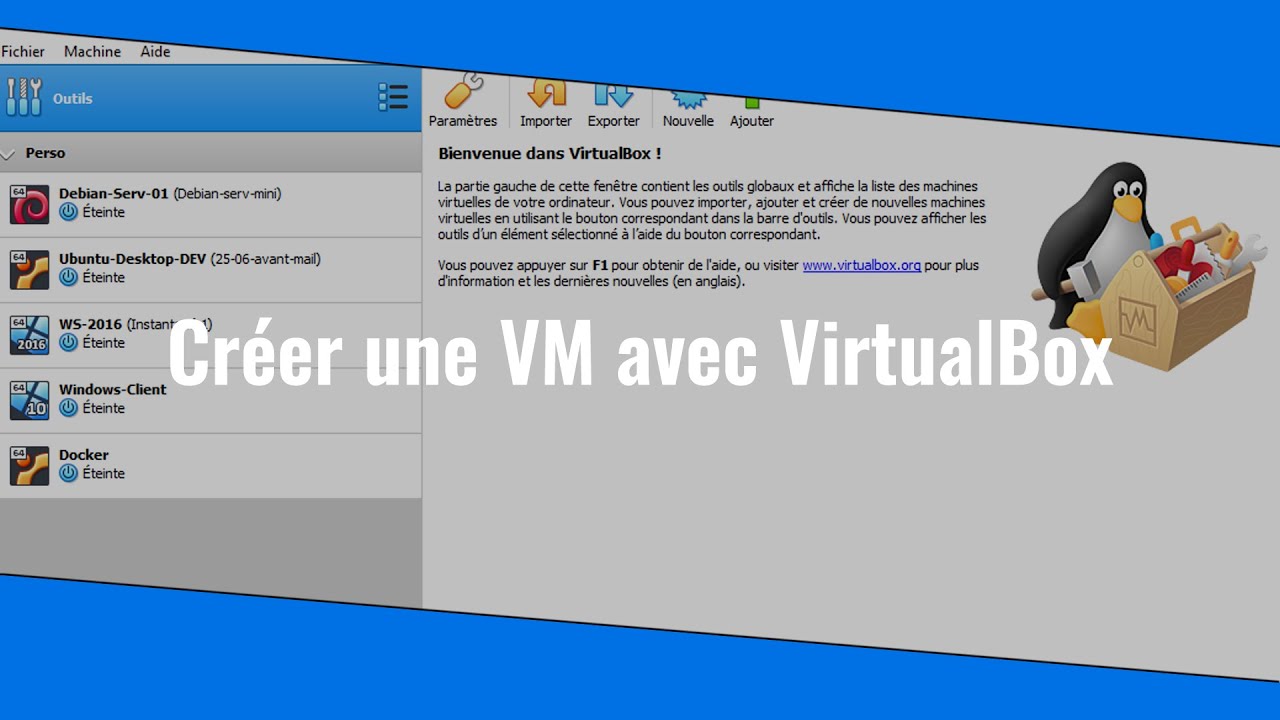 Cr&eacute;er des machines virtuelles avec VirtualBox