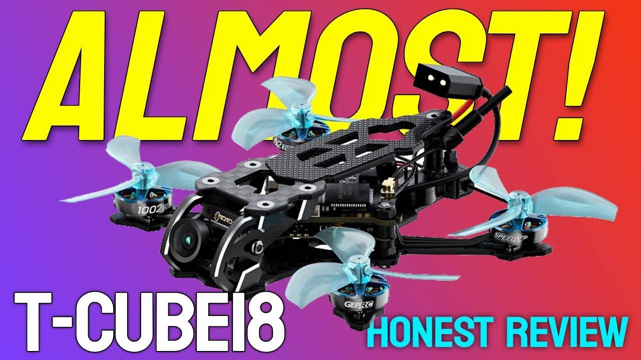 ALMOST! - Geprc T CUBE 18 Fpv Drone - Honest Review 🔥