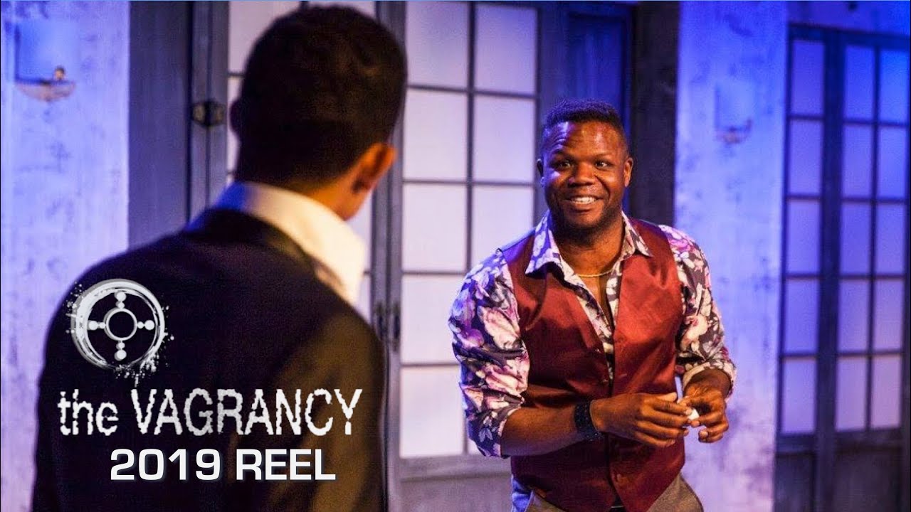 The Vagrancy Reel 2019