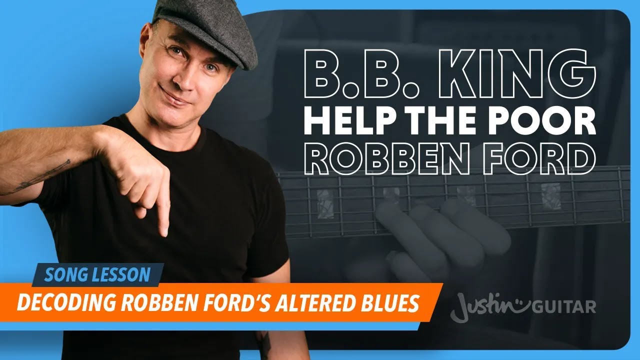 Help The Poor Guitar Lesson | BB King - Robben Ford | Blues Standard
