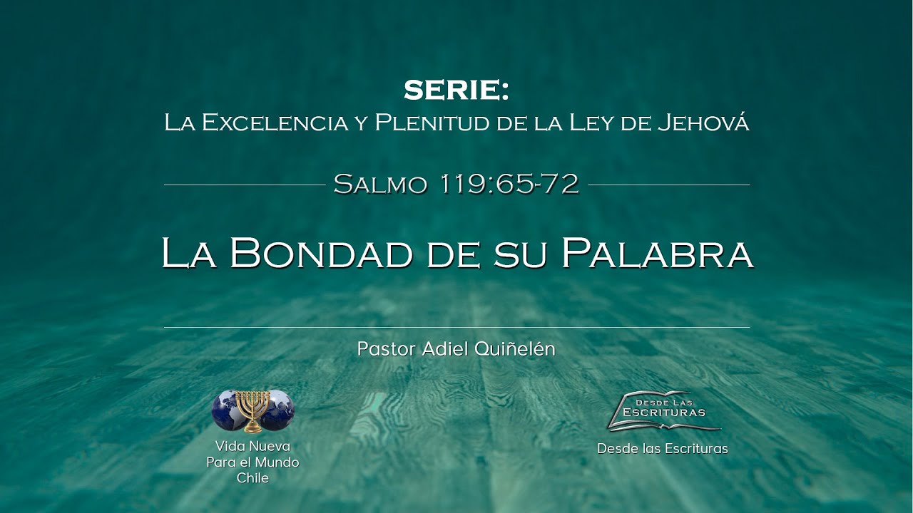 10. La Bondad de su Palabra (Salmo 119:65-72)