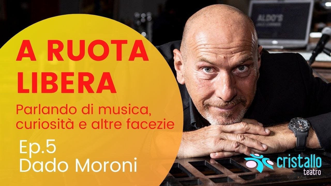 A RUOTA LIBERA con Dado Moroni. Marzo 2022