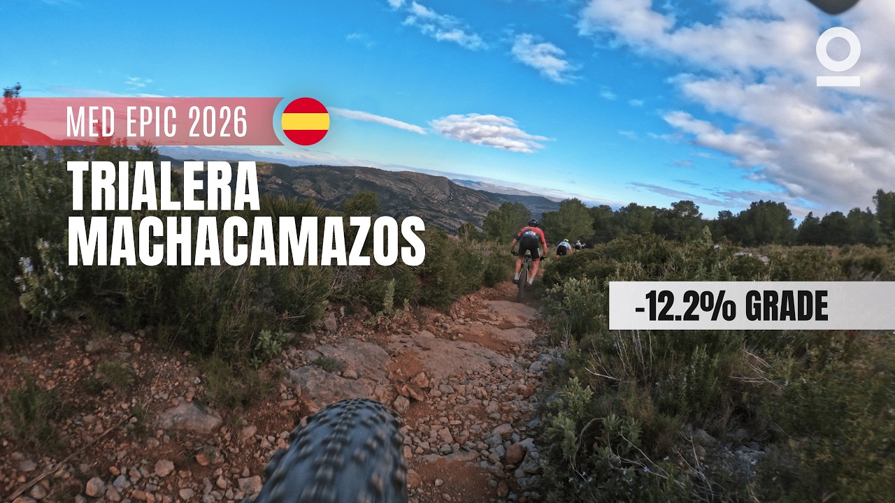 Trialera Machacamazos - Med Epic 2026 - Strava Segments