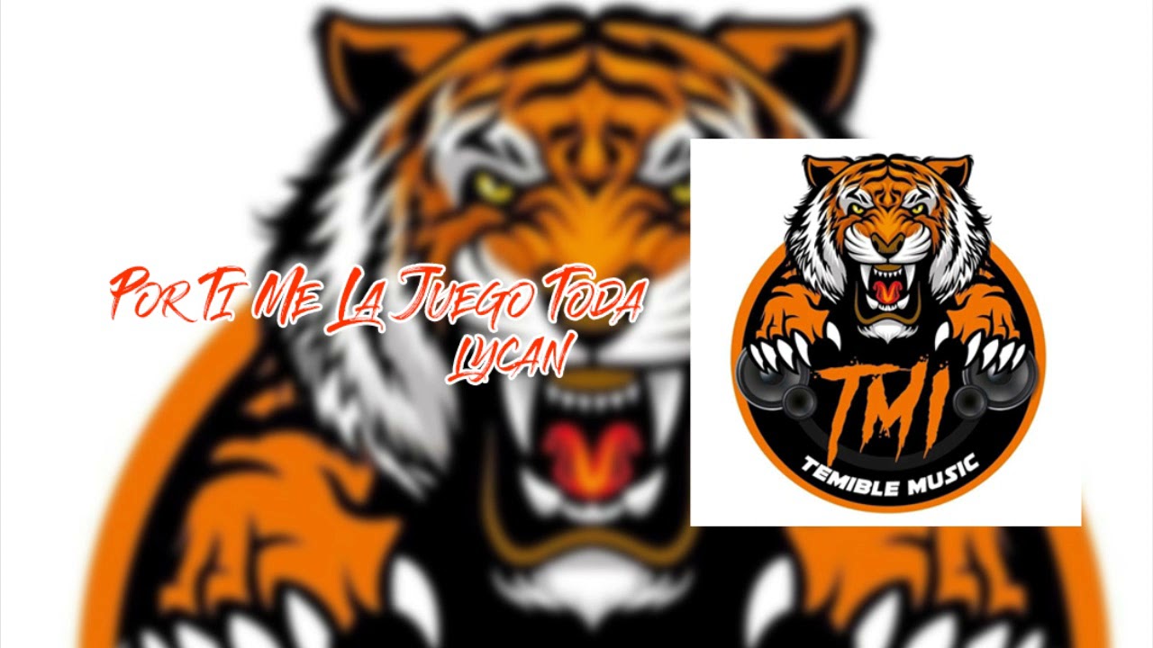 Por Ti Me La Juego Toda - Lycan (Original)