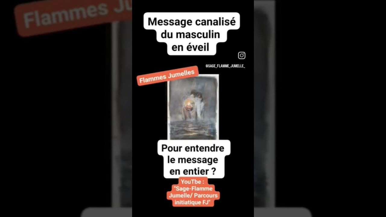 Flammes Jumelles - Message canalis&eacute; du masculin en &eacute;veil