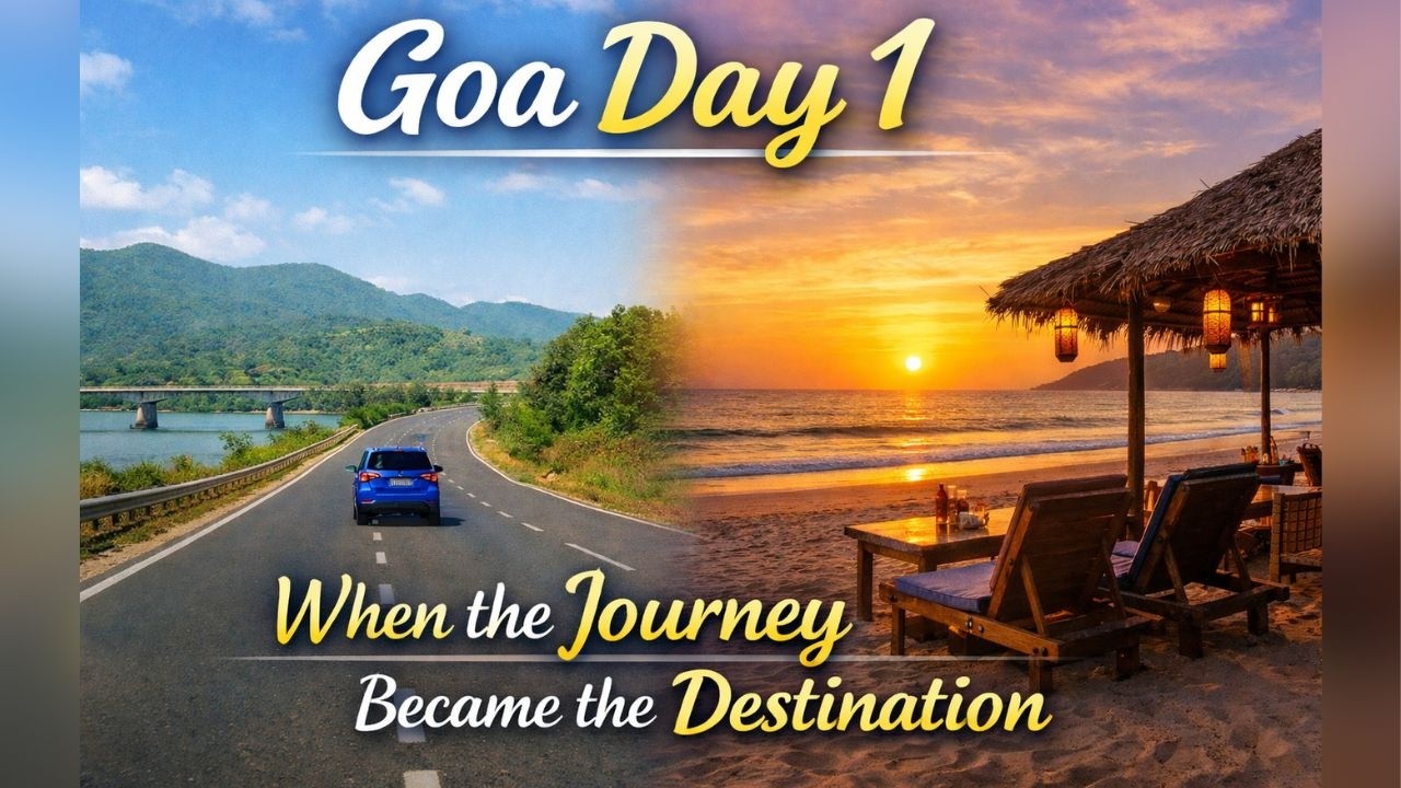 Goa Day 1: When the Journey Became the Destination