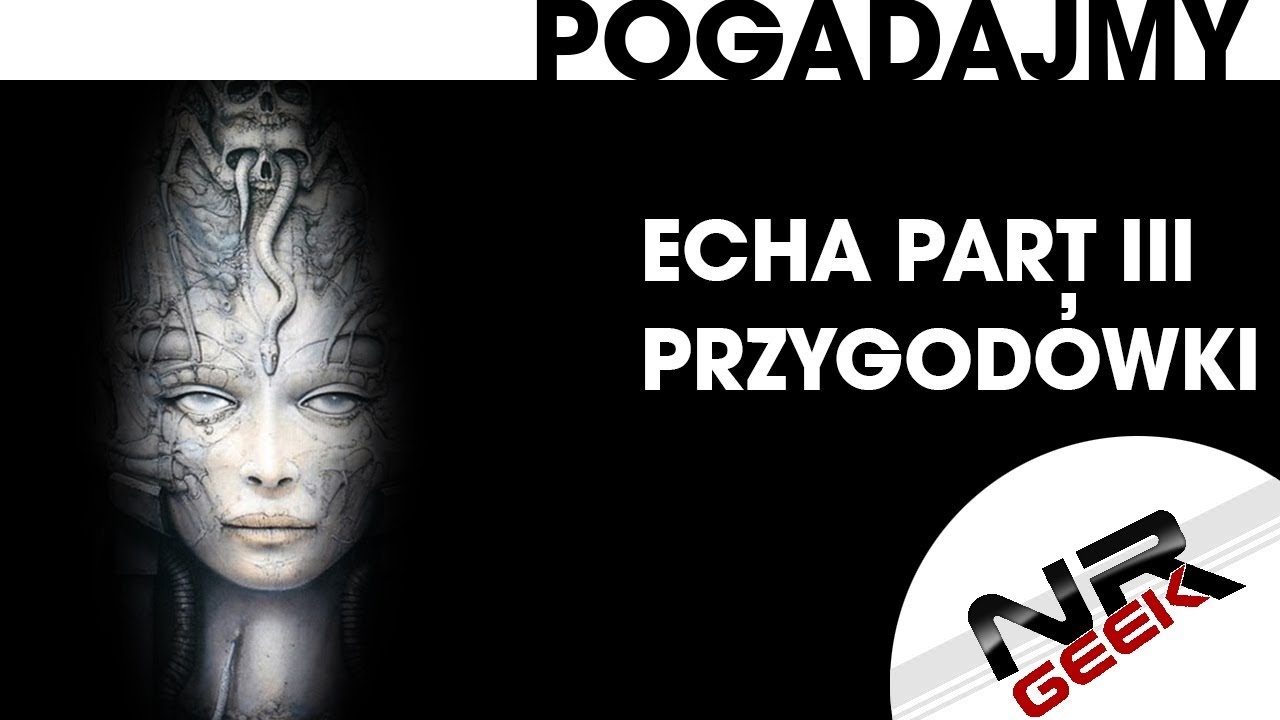 Echa - Przygodówki Part III - Pogadajmy #104 (Retro Stare Gry)