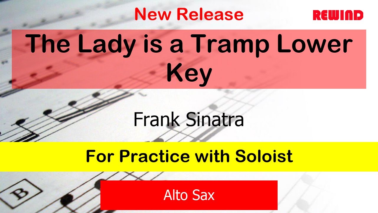 The Lady is a Tramp Lower Key : Frank Sinatra : Alto Sax Playalong for Practice with Soloist