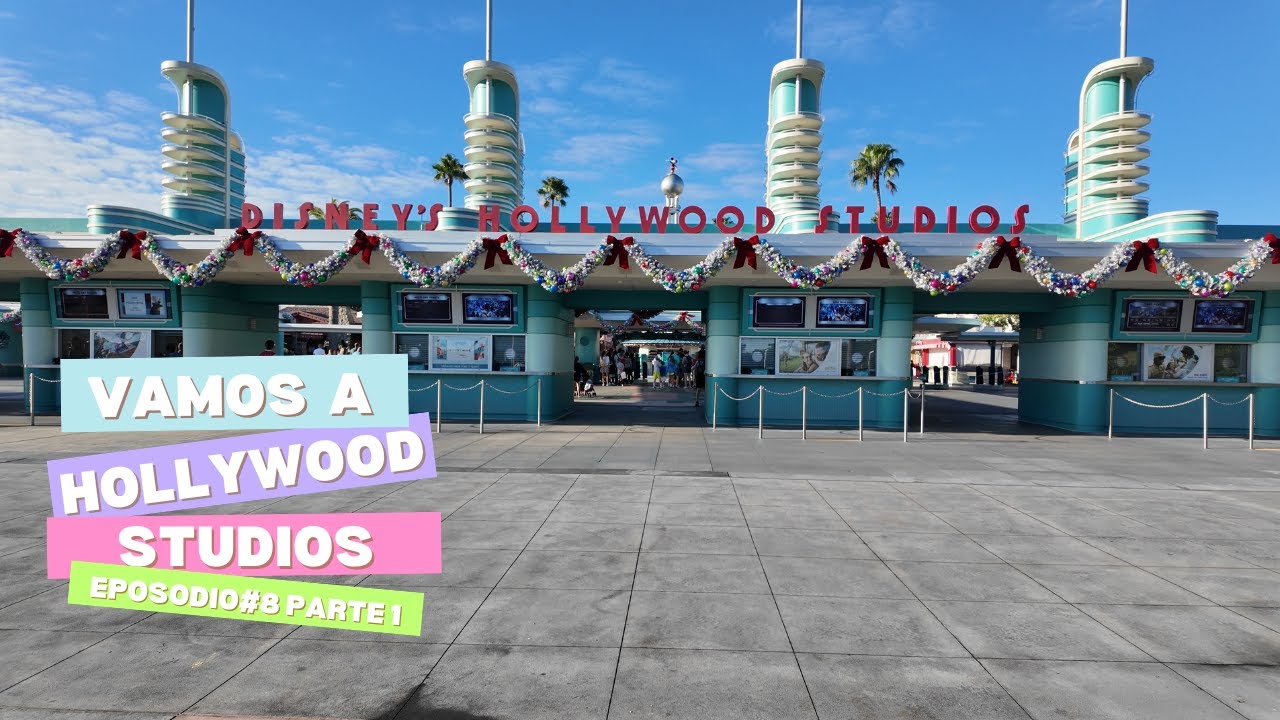 Episodio #8  HOLLYWOOD STUDIOS Parte 1