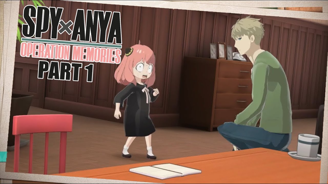 SPY×ANYA: Operation Memories Lets Play Part 1