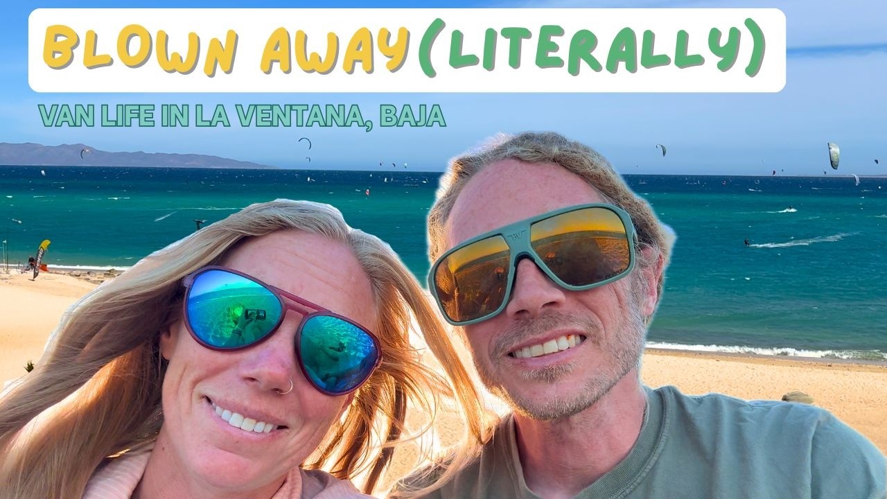 We Found One of the BEST Free Beach Camps in Baja | La Ventana Adventure