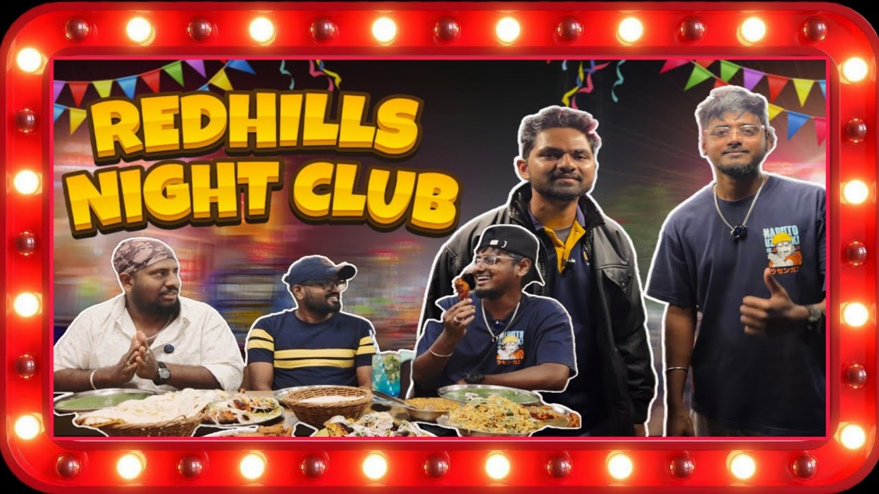 VLOG 2: REDHILLS NIGHT CLUB | FOOD MANIA 😋| KUTTY KUNJANZZZ 🤟🏻