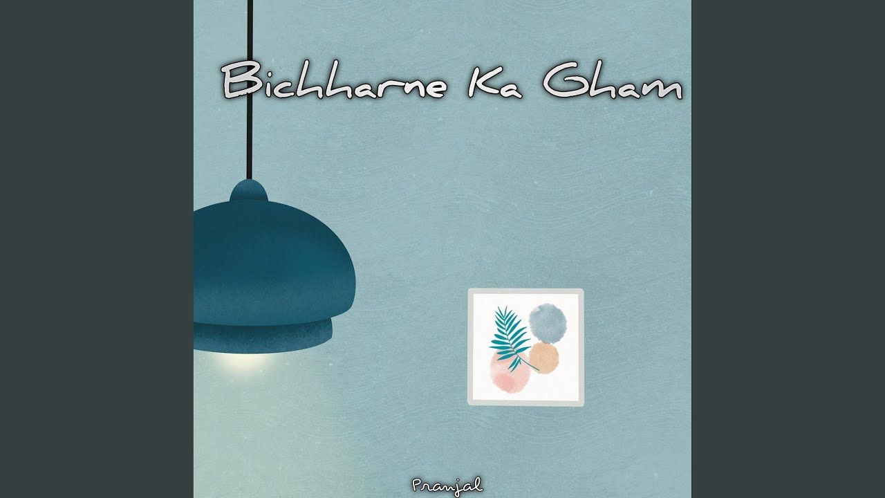 Bichharne Ka Gham