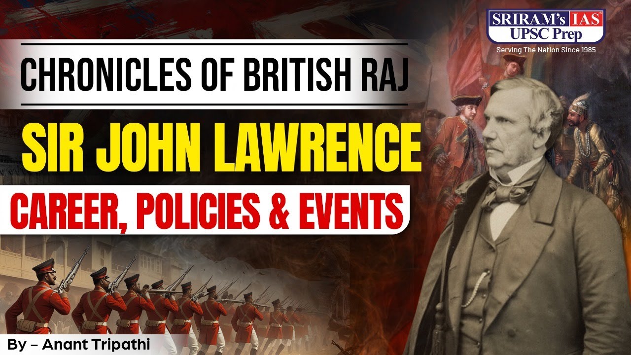 Sir John Lawrence Explained: Administration, Reforms & Impact | British Raj Series