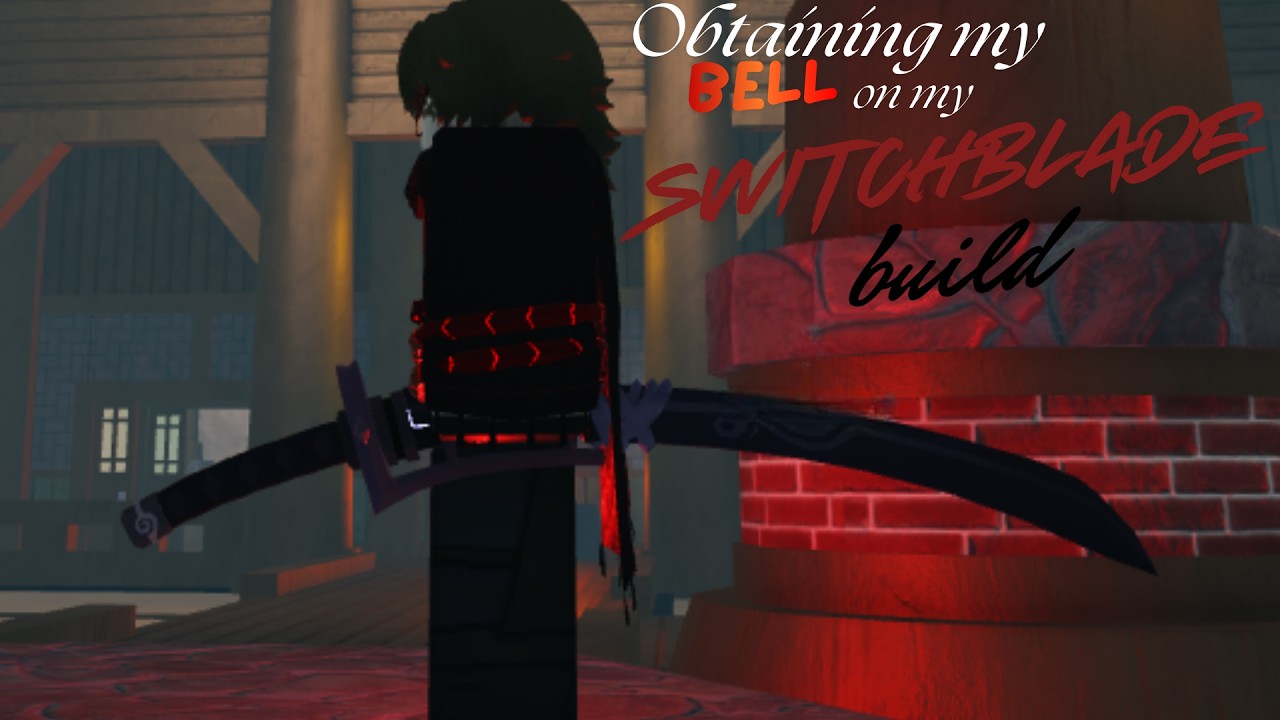 Obtaining my bell on my switchblade build