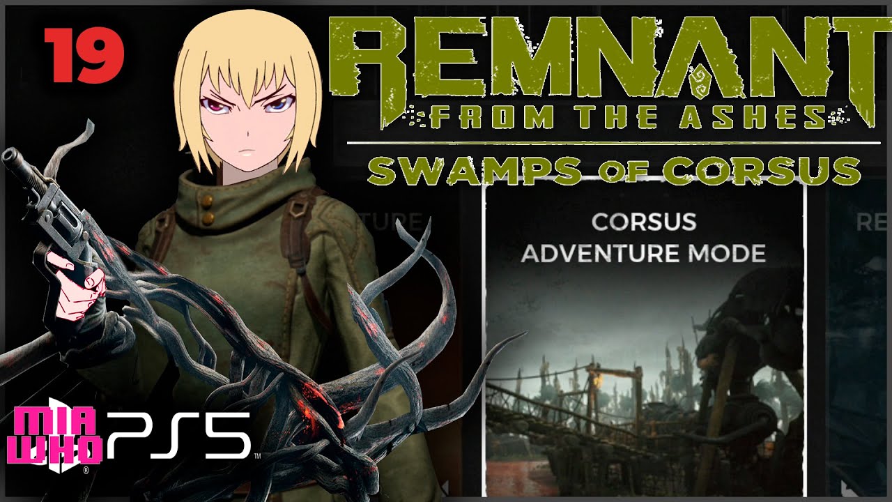 Adventure Mode: CORSUS 19 - Remnant: From the Ashes - Swamps of Corsus Walkthrough PS5