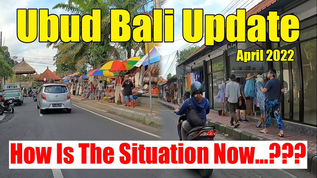 How Is Ubud Now..??? Ubud Situation April 2022
