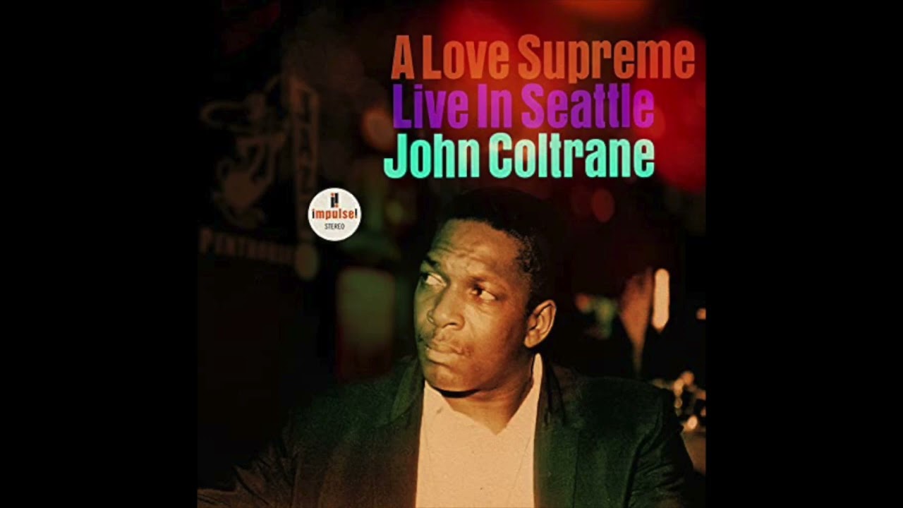 John Coltrane - A Love Supreme: Live in Seattle 1965