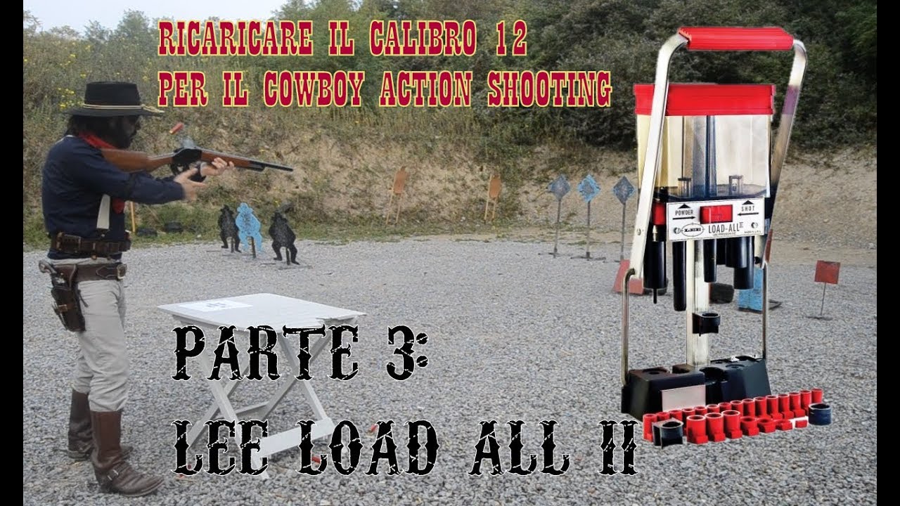 Cowboy Action Shooting: Ricarica Calibro 12 - Pressa Lee Load All2