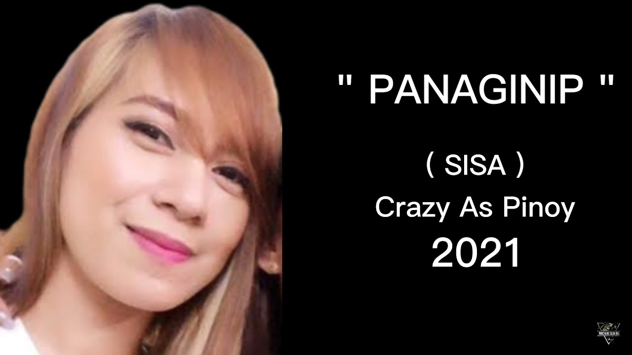 Panaginip - Sisa ( Crazy As Pinoy ) 2021