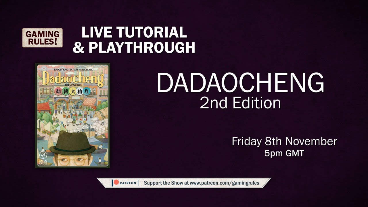 Dadaocheng (2nd Edition) - Tutorial and Playthrough video from Gaming Rules!