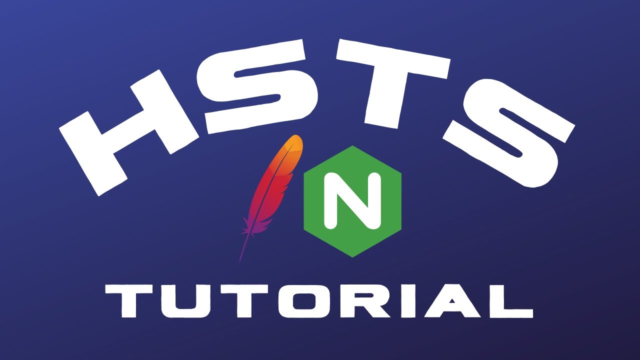 How to Enable HSTS for your Nginx and Apache Websites