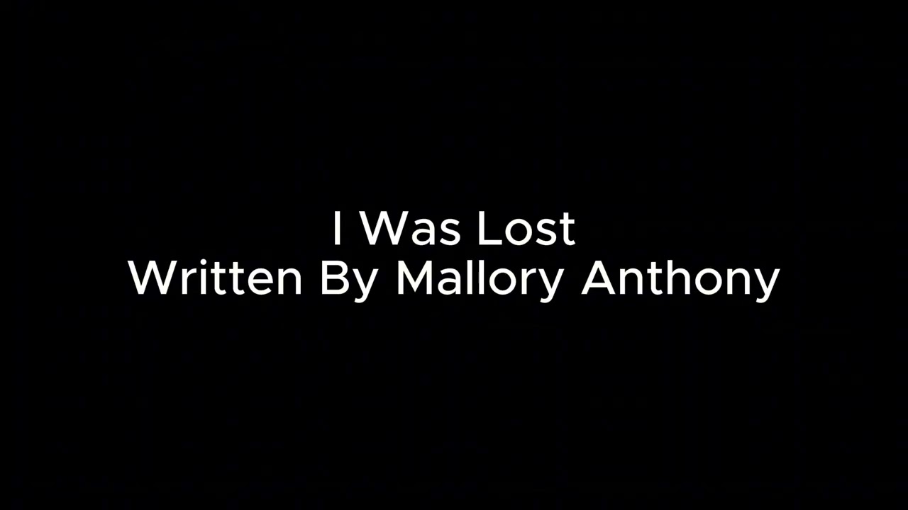 I was lost