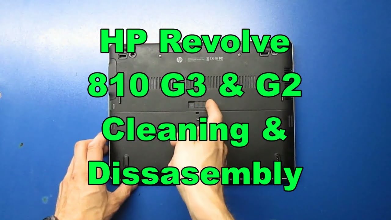 HP REVOLVE 810 G3 & G2 Cleaning & Dissasembly