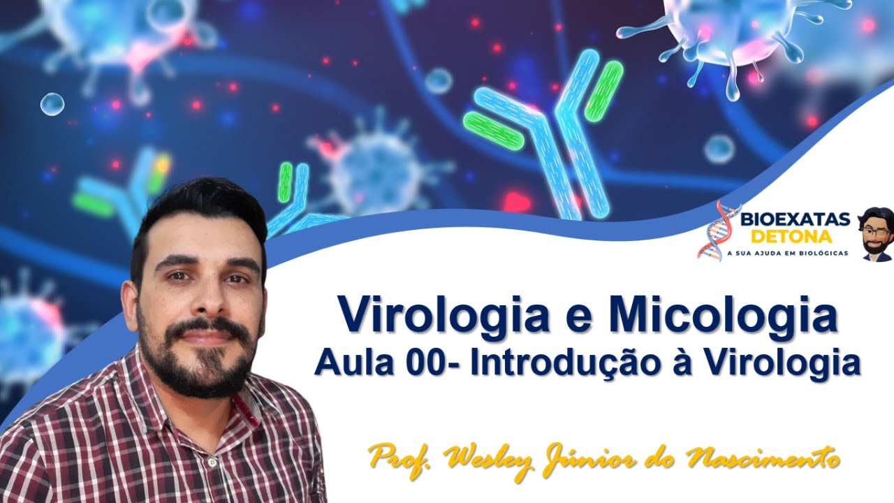 Virologia e Micologia- Aula 1-  O que &eacute; um v&iacute;rus?