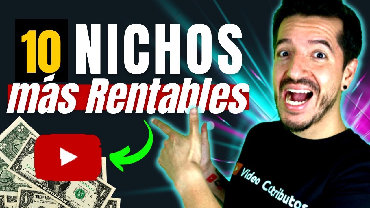 Los 10 NICHOS M&aacute;s RENTABLES en YouTube para 2024
