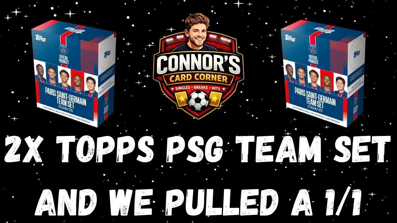 WE HIT A 1/1 - 2 BOXES OF THE TOPPS PSG TEAM SET 2024/25