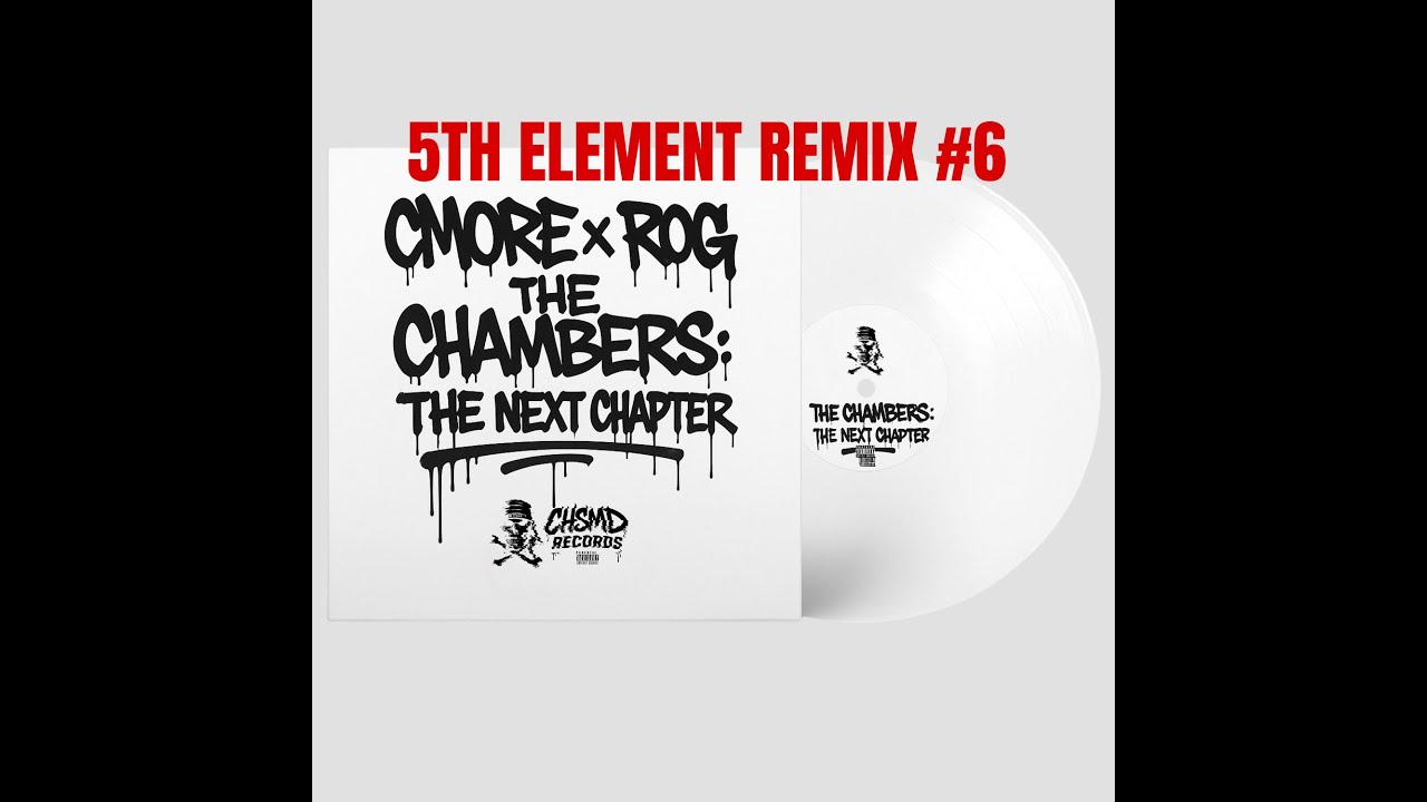 CMORE X ROG - THE CHAMBERS: REMIX_EDITION_6 (PROD BY 5TH ELEMENT)