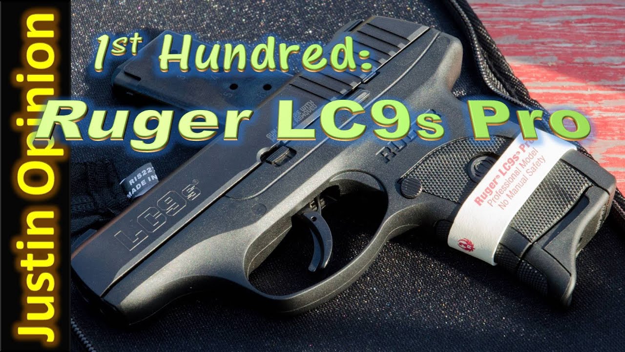 Ruger LC9s Pro - 1st Hundred