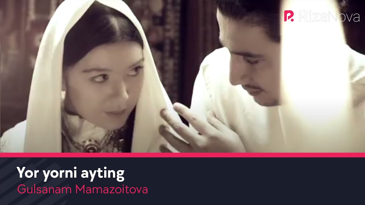 Gulsanam Mamazoitova - Yor yorni ayting