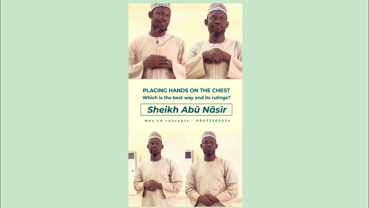 The right way to place hands on the chest - Sheikh Abu Nāsir