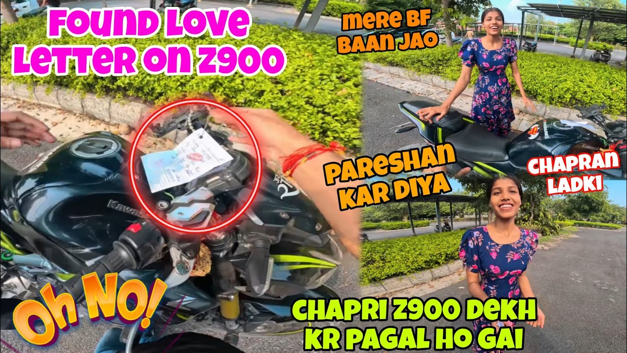 Chapri ladki Z900 dekh kar peechai hi paad gai😤 - ये तो गले ही पड़ गई😭 || Z900 pai Love Letter mila🥰