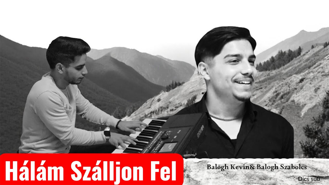 Hálám Szálljon Fel 2025 - Balogh Kevin&Balogh Szabolcs feldolgozás 