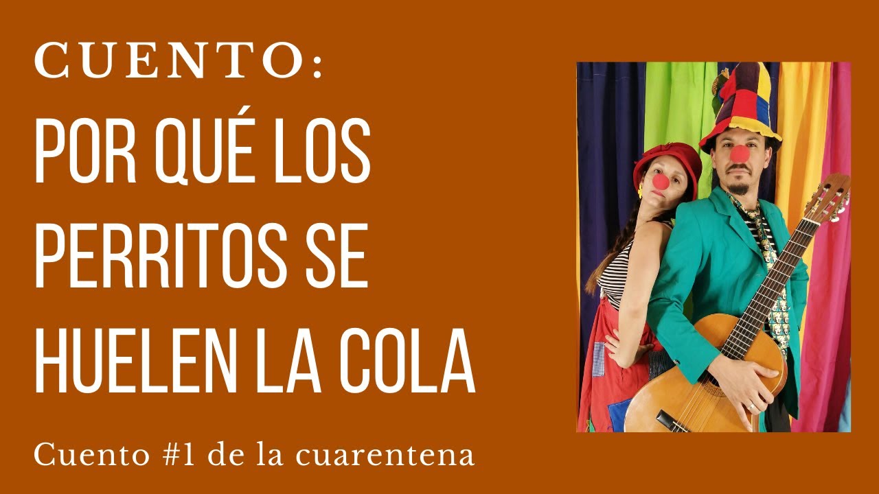Por qué los perritos se huelen la cola: Cuento #1 de la cuarentena.