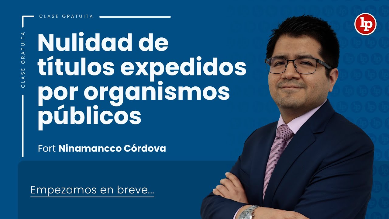 Nulidad de títulos expedidos por organismos públicos, por Fort Ninamancco