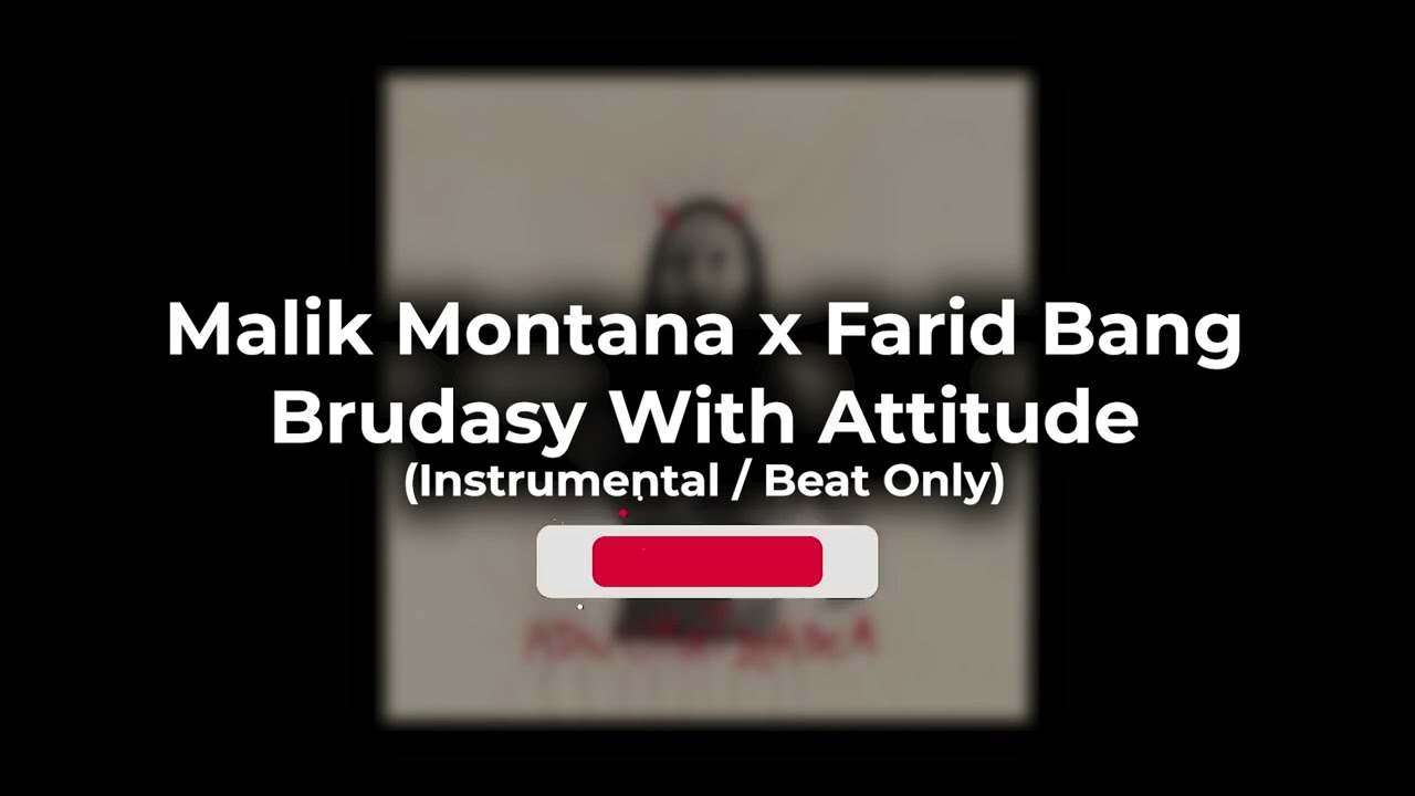 Malik Montana x Farid Bang - Brudasy With Attitude (Instrumental / Beat Only)