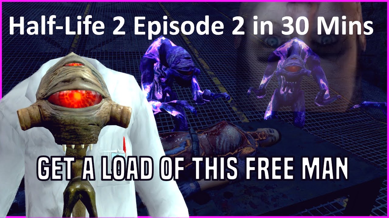 Half-Life 2: Episode 2 in 30 Minutes