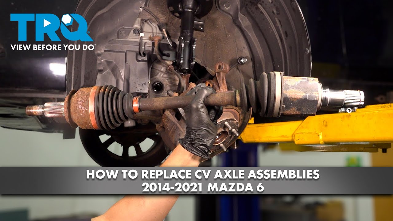 How to Replace CV Axle Assemblies 2014-2021 Mazda 6