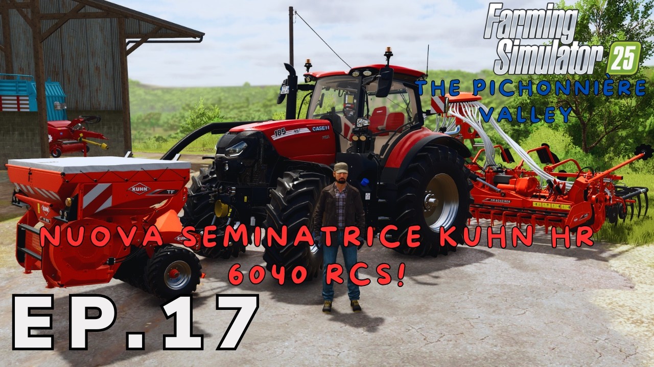 THE PICHONNIÈRE VALLEY | 🌱NUOVA SEMINATRICE KUHN HR 6040 RCS!🌱  | EP#17 #farmingsimulator25 #fs25