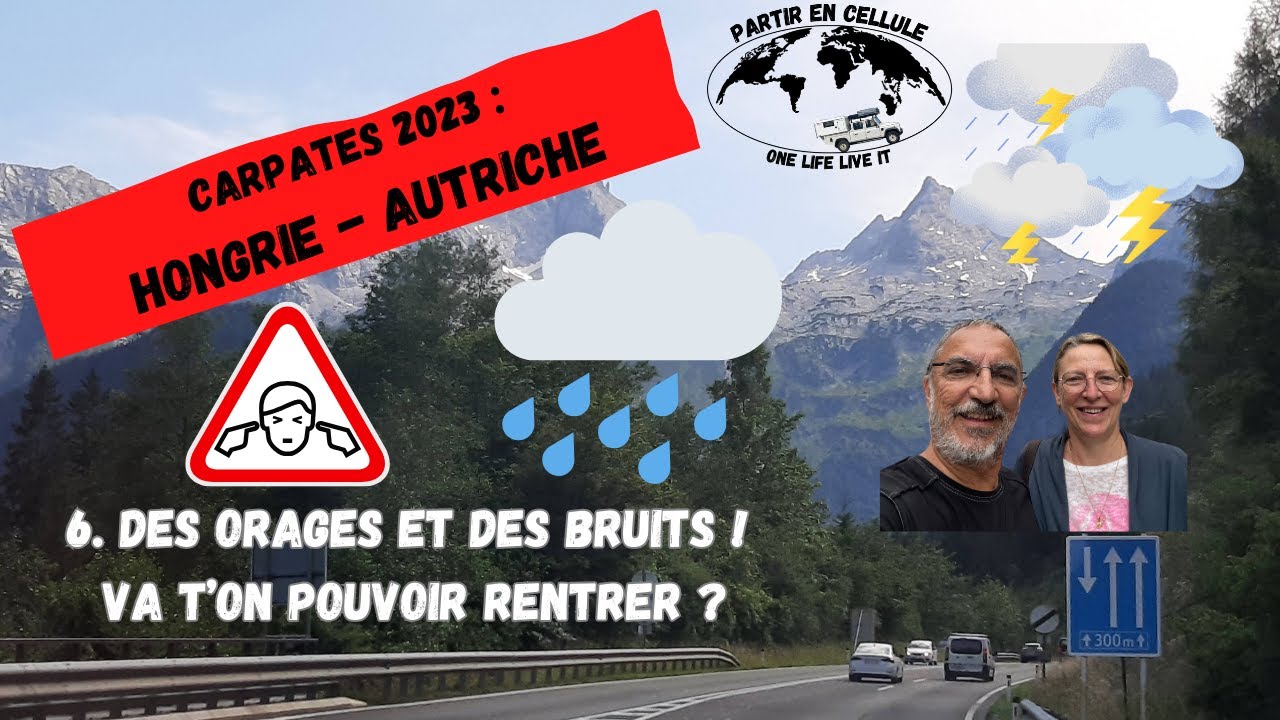 S2 E6 CARPATES 2023 : Hongrie - Autriche, la  fin du voyage.