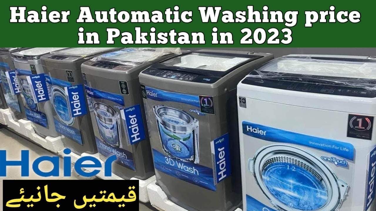 Haier Automatic Washing price in pakistan in 2023|| All Models Review ||