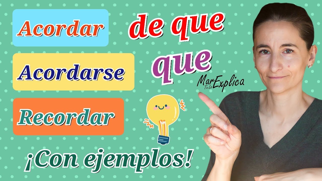 ✅ Acordarse, acordar y recordar &iquest;Que  o de que? [Aprende a usarlos correctamente]