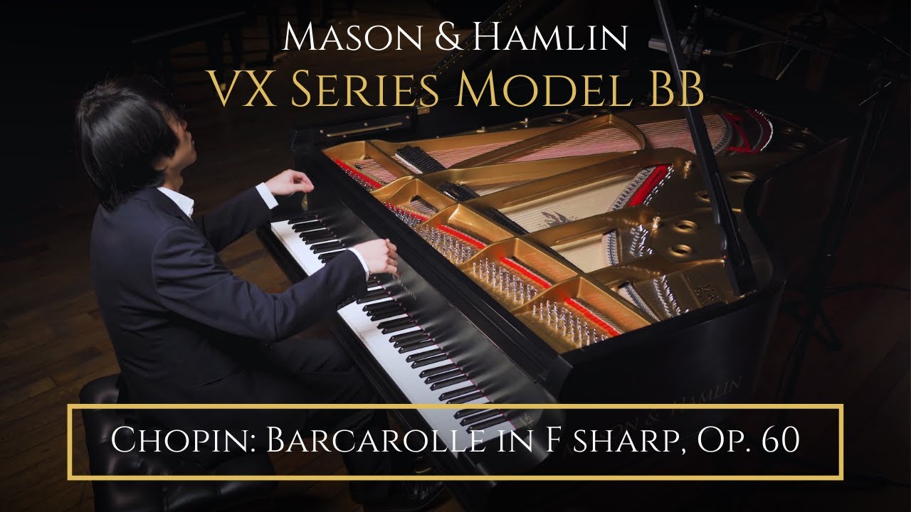 Mason & Hamlin VX Series Model BB Recording - Chopin: Barcarolle in F sharp major, Op. 60