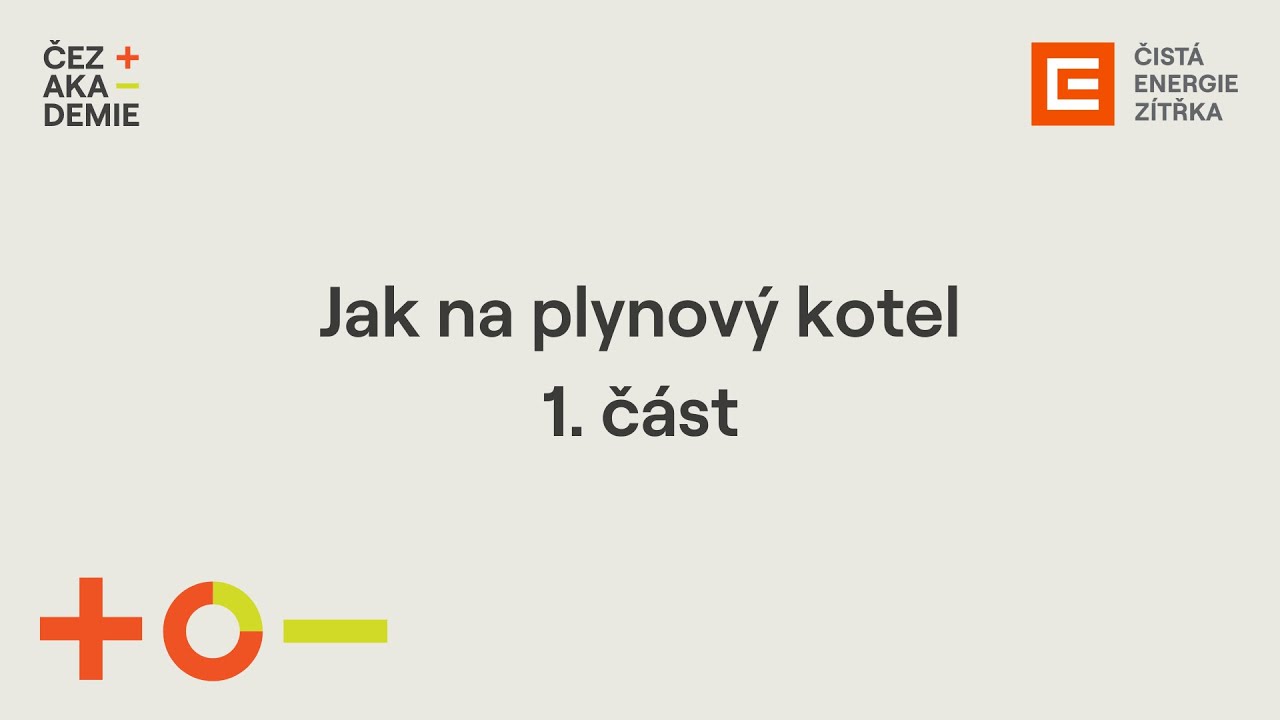 Jak na plynový kotel - 1. část