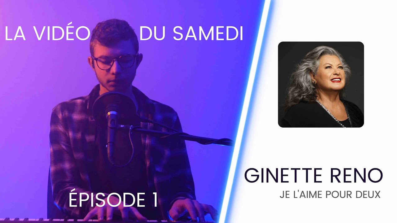 LVDS #1 : Ginette Reno - Je l'aime pour deux