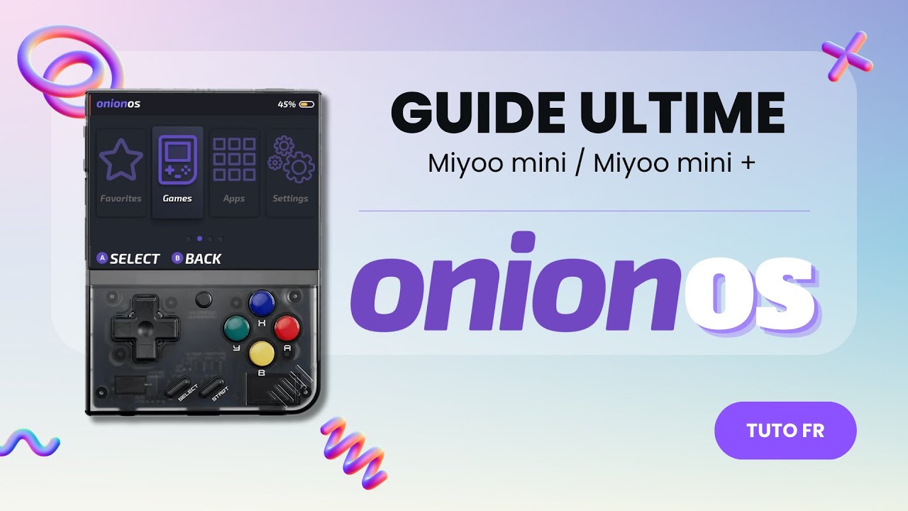 GUIDE COMPLET  : COMMENT INSTALLER ONION OS SUR VOTRE MIYOO MINI / TUTO FR